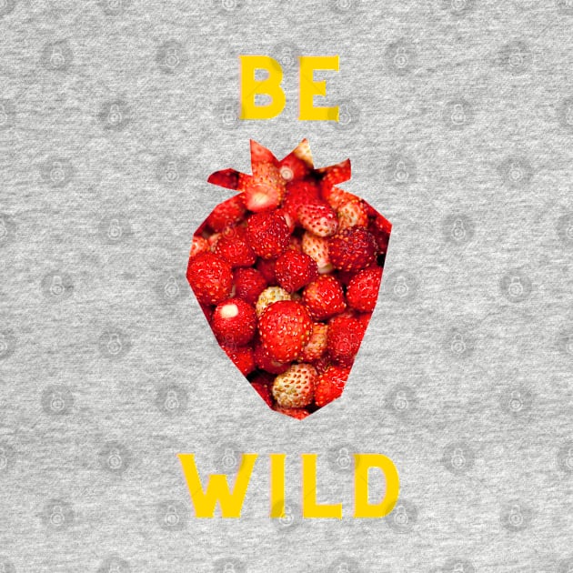 Be Wild - Strawberry Design by In Beauty We Trust